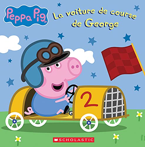 Imagen de archivo de Peppa Pig: La Voiture de Course de George (French Edition) a la venta por GF Books, Inc.