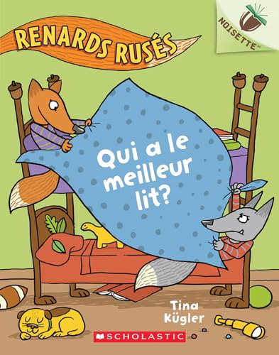 Stock image for Noisette: Renards Russ: N 1 - Qui a Le Meilleur Lit? (Fox Tails) (French Edition) for sale by GF Books, Inc.