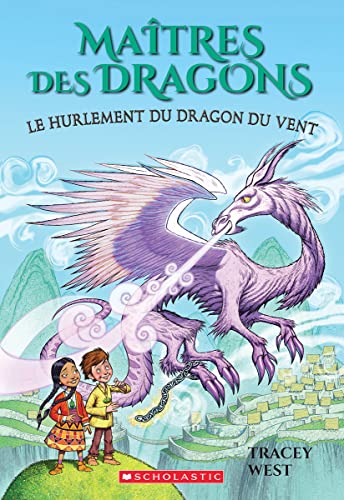 Beispielbild fr Matres Des Dragons: N 20 - Le Hurlement Du Dragon Du Vent (Dragon Masters) (French Edition) zum Verkauf von GF Books, Inc.
