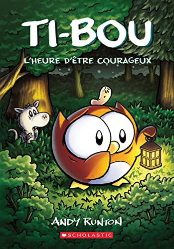 Stock image for Ti-Bou: N° 4 - l'Heure d'tre Courageux for sale by ThriftBooks-Atlanta