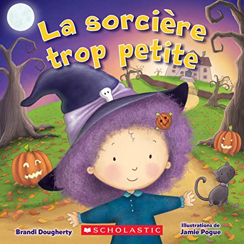 Beispielbild fr La Sorcire Trop Petite (Littlest) (French Edition) zum Verkauf von GF Books, Inc.