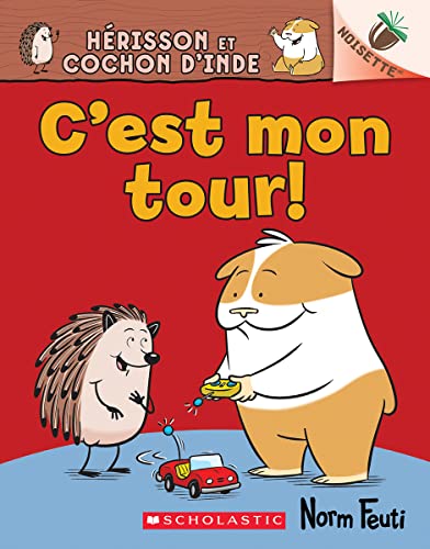 Stock image for Noisette: Hrisson Et Cochon d'Inde N 5 - c'Est Mon Tour! (French Edition) for sale by GF Books, Inc.