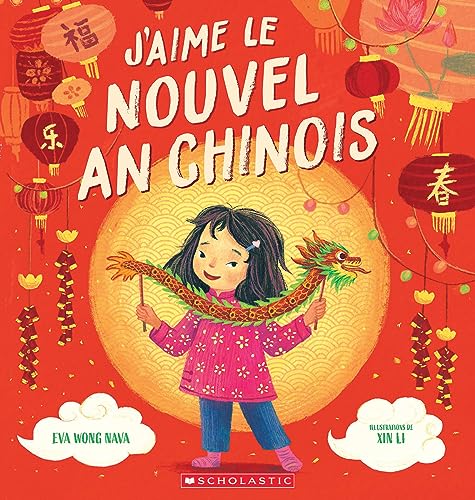 Beispielbild fr J'Aime Le Nouvel an Chinois (French Edition) zum Verkauf von Books Unplugged