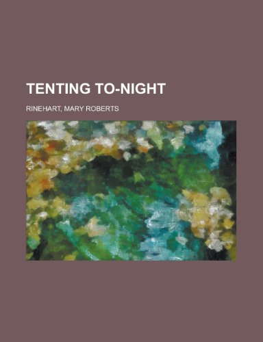 Tenting To-night (9781443201674) by Rinehart, Mary Roberts