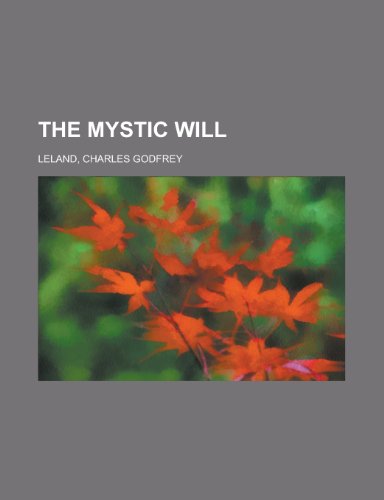The Mystic Will (9781443202466) by Leland, Charles Godfrey