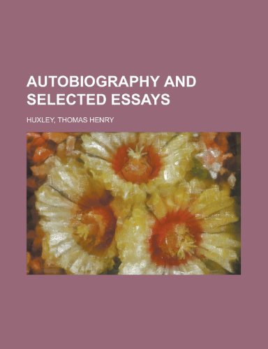 Autobiography and Selected Essays (9781443202718) by Huxley, Thomas Henry