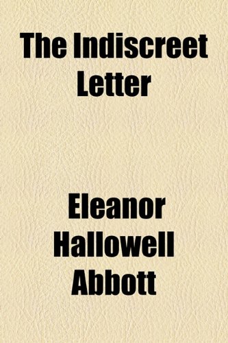 The Indiscreet Letter (9781443213264) by Abbott, Eleanor Hallowell