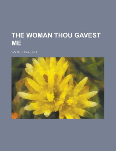 The Woman Thou Gavest Me (9781443215329) by Caine, Hall