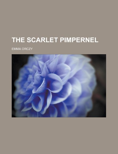 The Scarlet Pimpernel (9781443220323) by Orczy, Emmuska Orczy, Baroness