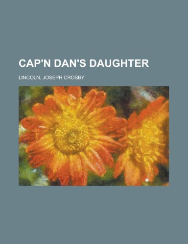 Cap'n Dan's Daughter (9781443224253) by Lincoln, Joseph Crosby
