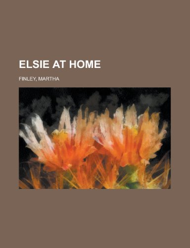 Elsie at Home (9781443224826) by Finley, Martha