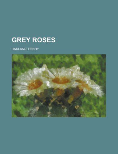 Grey Roses (9781443225250) by Harland, Henry