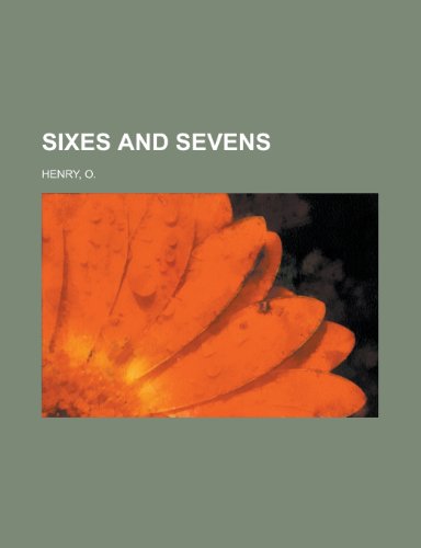 Sixes and Sevens (9781443228312) by Henry, O.
