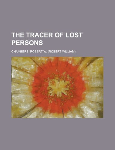 The Tracer of Lost Persons (9781443234023) by Chambers, Robert W.