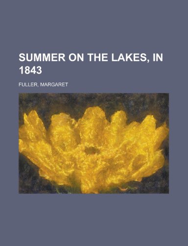 Summer on the Lakes, in 1843 (9781443238342) by Fuller, Margaret