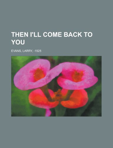 Then I'll Come Back to You (9781443240291) by Evans, Larry