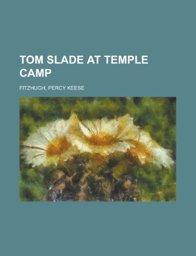 Tom Slade at Temple Camp (9781443241618) by Fitzhugh, Percy Keese