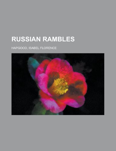 Russian Rambles (9781443243469) by Hapgood, Isabel Florence