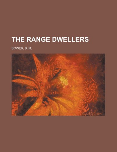 The Range Dwellers (9781443245159) by Bower, B. M.