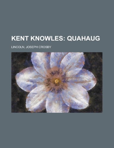 Kent Knowles: Quahaug (9781443246880) by Lincoln, Joseph Crosby
