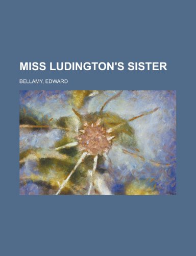 Miss Ludington's Sister (9781443247474) by Bellamy, Edward