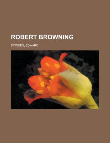 Robert Browning (9781443248228) by Dowden, Edward