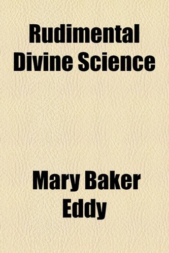 Rudimental Divine Science (9781443248303) by Eddy, Mary Baker