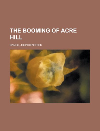 The Booming of Acre Hill (9781443249058) by Bangs, John Kendrick
