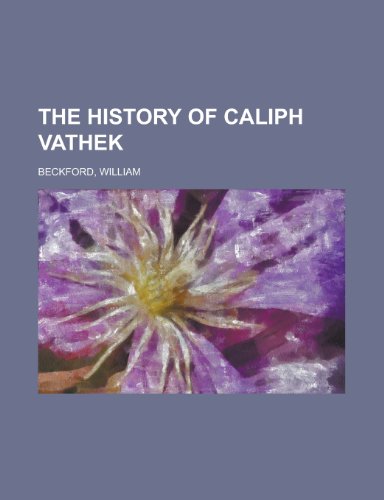 The History of Caliph Vathek (9781443249836) by Beckford, William