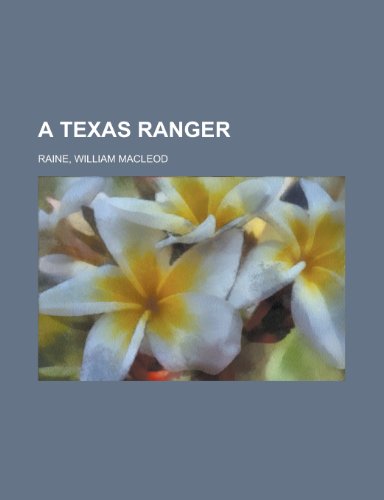 A Texas Ranger (9781443252805) by Raine, William MacLeod