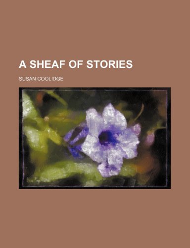 A Sheaf of Stories (9781443271776) by Coolidge, Susan