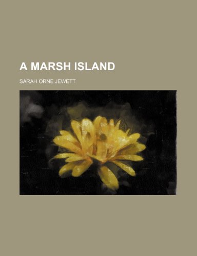 A Marsh Island (9781443290050) by Jewett, Sarah Orne