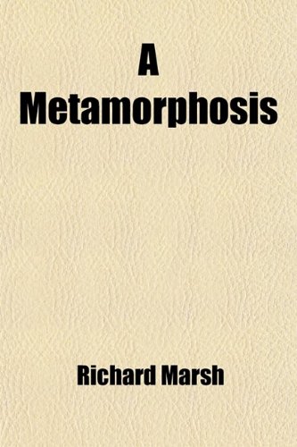 A Metamorphosis (9781443290555) by Marsh, Richard