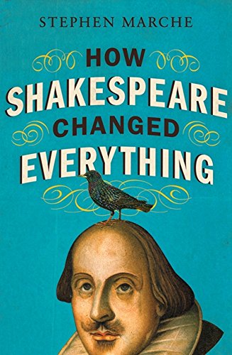 Stock image for How Shakespeare Changed Everything for sale by Better World Books