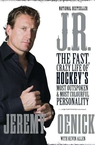 Stock image for J.R.: The Fast, Crazy Life of Hockeys Most Outspoken and Most Colourful Personality for sale by Zoom Books Company