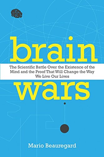 Beispielbild fr Brain Wars : The Scientific Battle over the Existence of the Mind and the Irrefutable Proof That Will Change the Way We Live Our Lives zum Verkauf von Better World Books