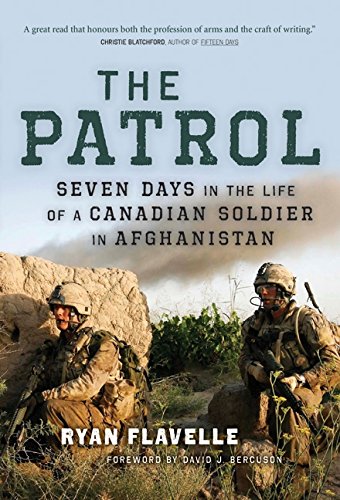 Stock image for The Patrol: Seven Days in the Life of a Canadian Soldier in Afthanistan for sale by Hourglass Books