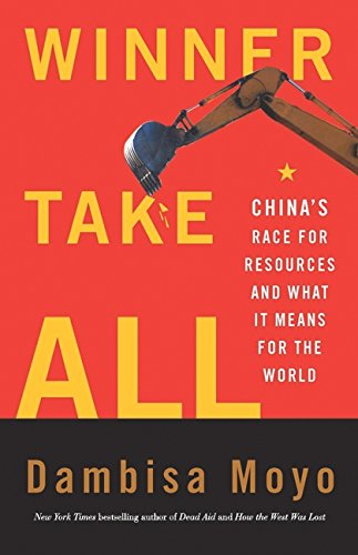 9781443407403: Winner Take All: China's Race For Resources And What It Means For The World [Hardcover]