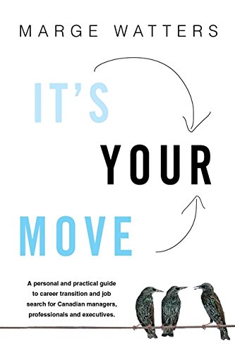 Imagen de archivo de It's Your Move 4th Edition : A Guide to Career Transition and Job a la venta por Better World Books