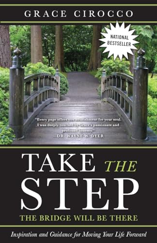 Stock image for Take The Step, The Bridge Will Be There: Inspiration And Guidance for sale by GF Books, Inc.