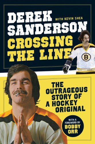 9781443409681: [(Crossing the Line: The Outrageous Story of a Hockey Original )] [Author: Derek Sanderson] [Oct-2012]