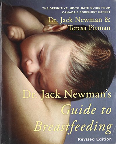 Imagen de archivo de Dr. Jack Newman's Guide To Breastfeeding, Revised Edition a la venta por ThriftBooks-Atlanta