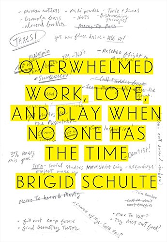 Beispielbild fr Overwhelmed : Work, Love, and Play When No One Has the Time zum Verkauf von Better World Books