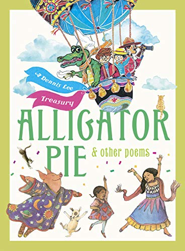 Stock image for Alligator Pie and Other Poems: A Dennis Lee Treasury for sale by Zoom Books Company