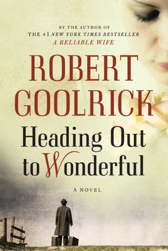 9781443412377: Heading Out to Wonderful Robert Goolrick