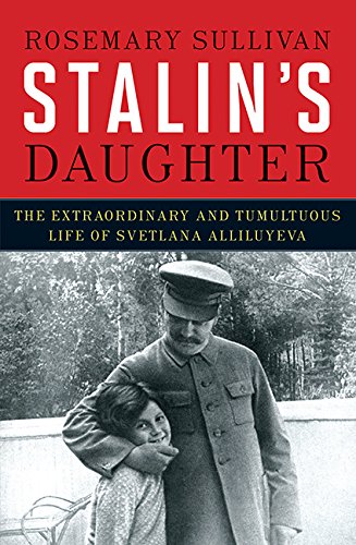 

Stalin's Daughter: The Extraordinary and Tumultuous Life of Svetlana Alliluyeva [signed] [first edition]