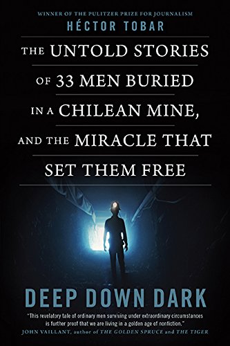Stock image for The 33: Previously published under the title DEEP DOWN DARK: The Untold Stories of 33 Men Buried in a Chilean Mine, and the Miracle That Set Them Free for sale by ThriftBooks-Dallas