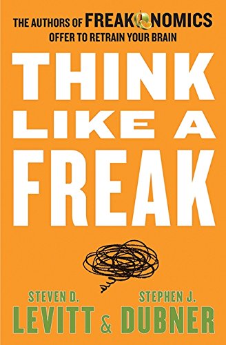 Imagen de archivo de Think Like a Freak a la venta por Better World Books