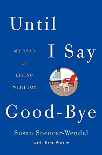 Beispielbild fr Until I Say Good-Bye zum Verkauf von ThriftBooks-Dallas