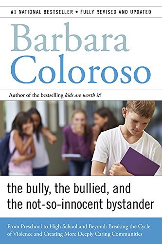 Imagen de archivo de Bully, the Bullied, and the Not-So Innocent Bystander a la venta por Better World Books